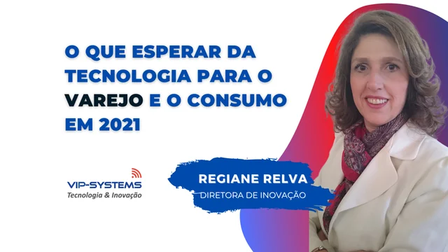 Imagem original da publicação: O que esperar da tecnologia para o varejo e o consumo em 2021